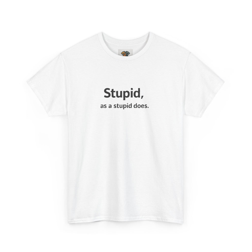 Stupid, As a Stupid Does-Some statements don’t need context.