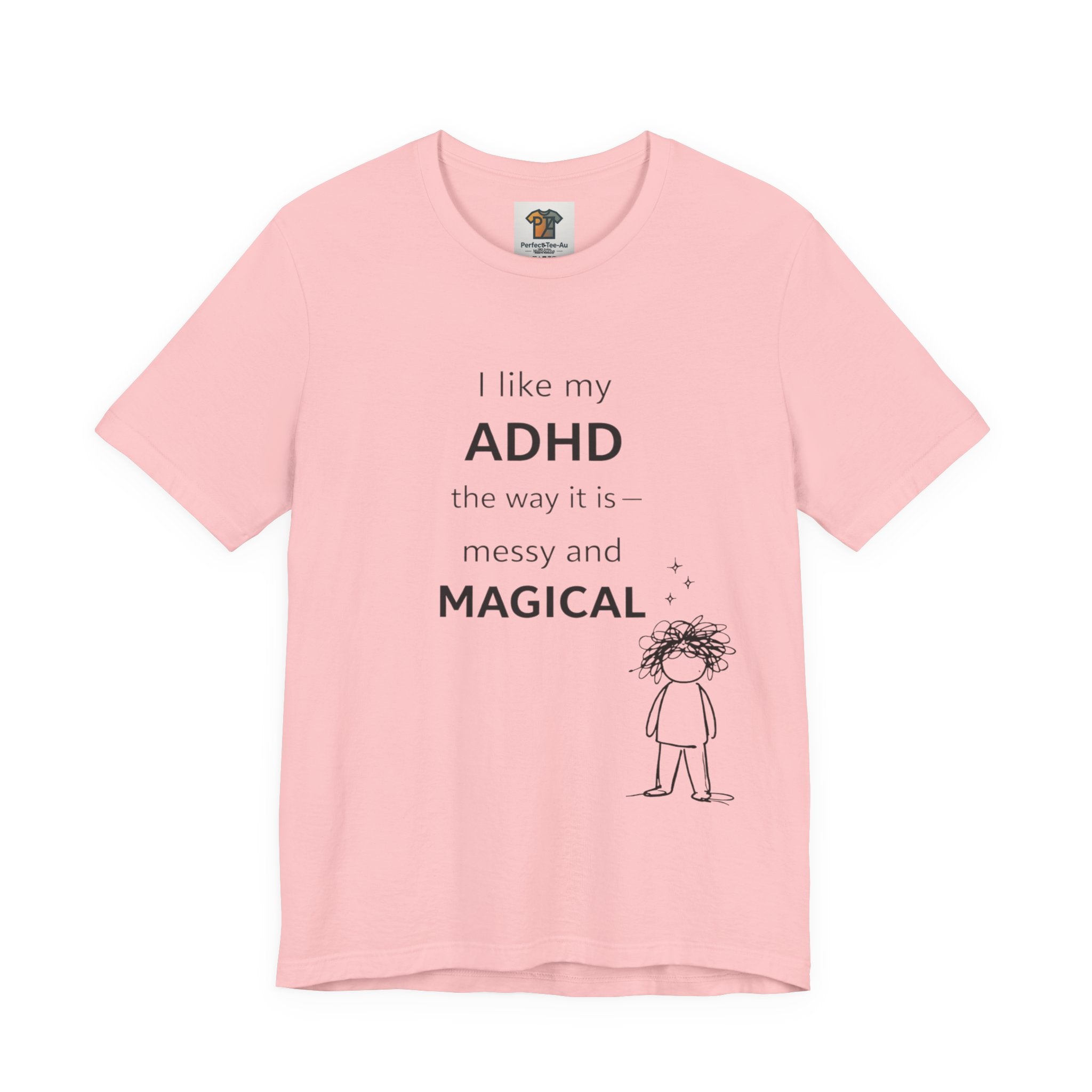 ADHD T Shirt – I Like My ADHD Messy & Magical | Neurodivergent Awareness Shirt | Gift for ADHD Women & Adults