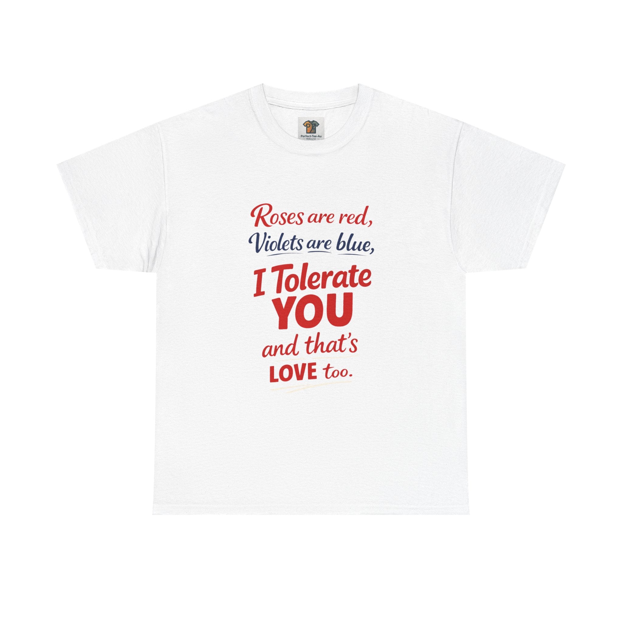 Roses Are Red Violets Are Blue “I Tolerate You” T-Shirt | Funny Sarcastic Love Tee