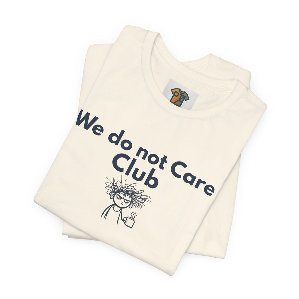 We Do Not Care Club Funny Menopause Shirt | Perimenopause Humor T-Shirt | Midlife Women Graphic Tee | Relatable Menopause Humor Shirt