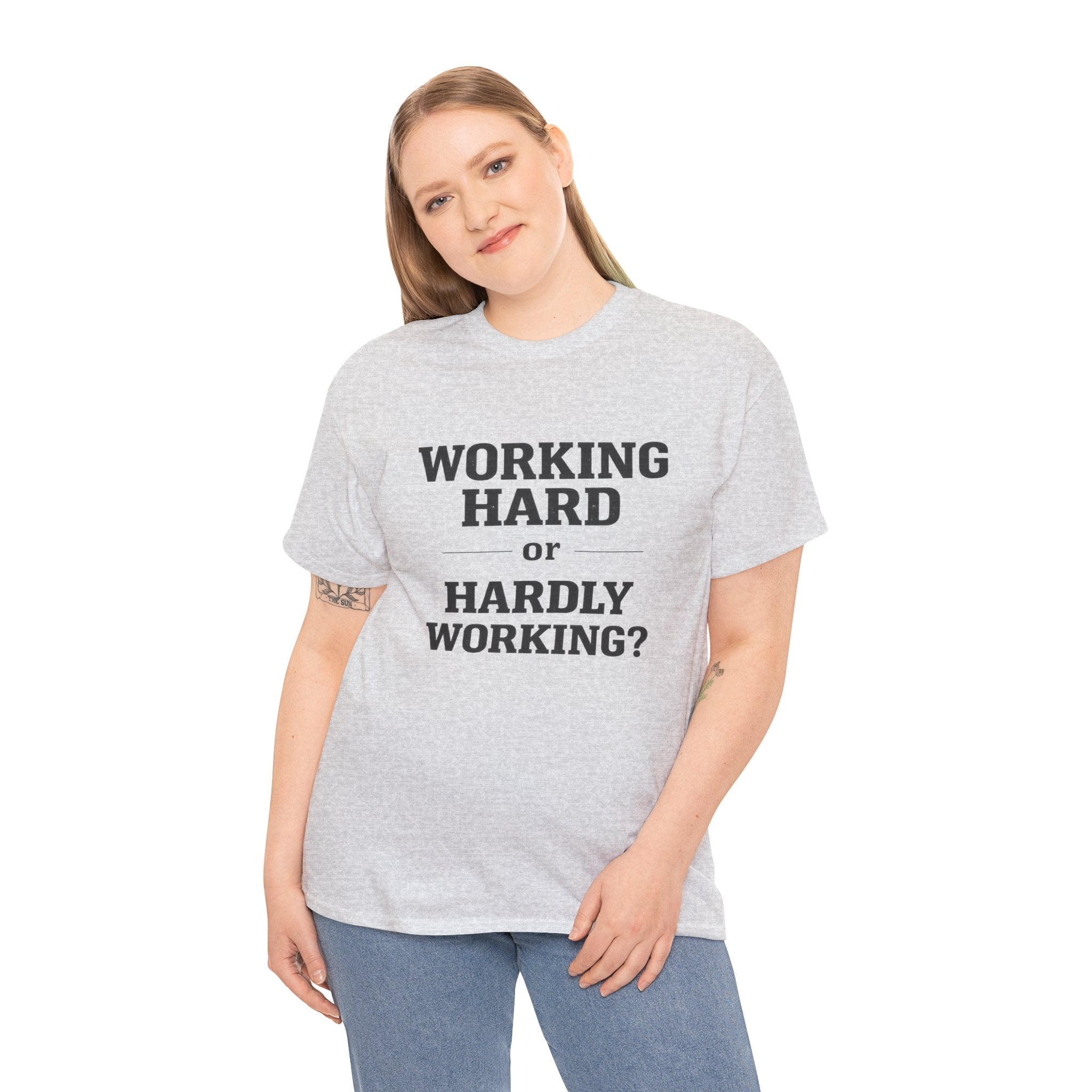 Working Hard, Hardly Working? T-Shirt – Funny Work Humour Tee