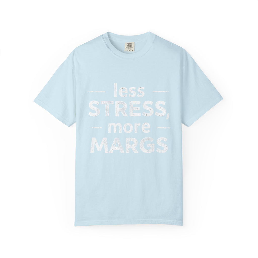 Less Stress More Margs T-Shirt — Funny Margarita Relaxation Tee