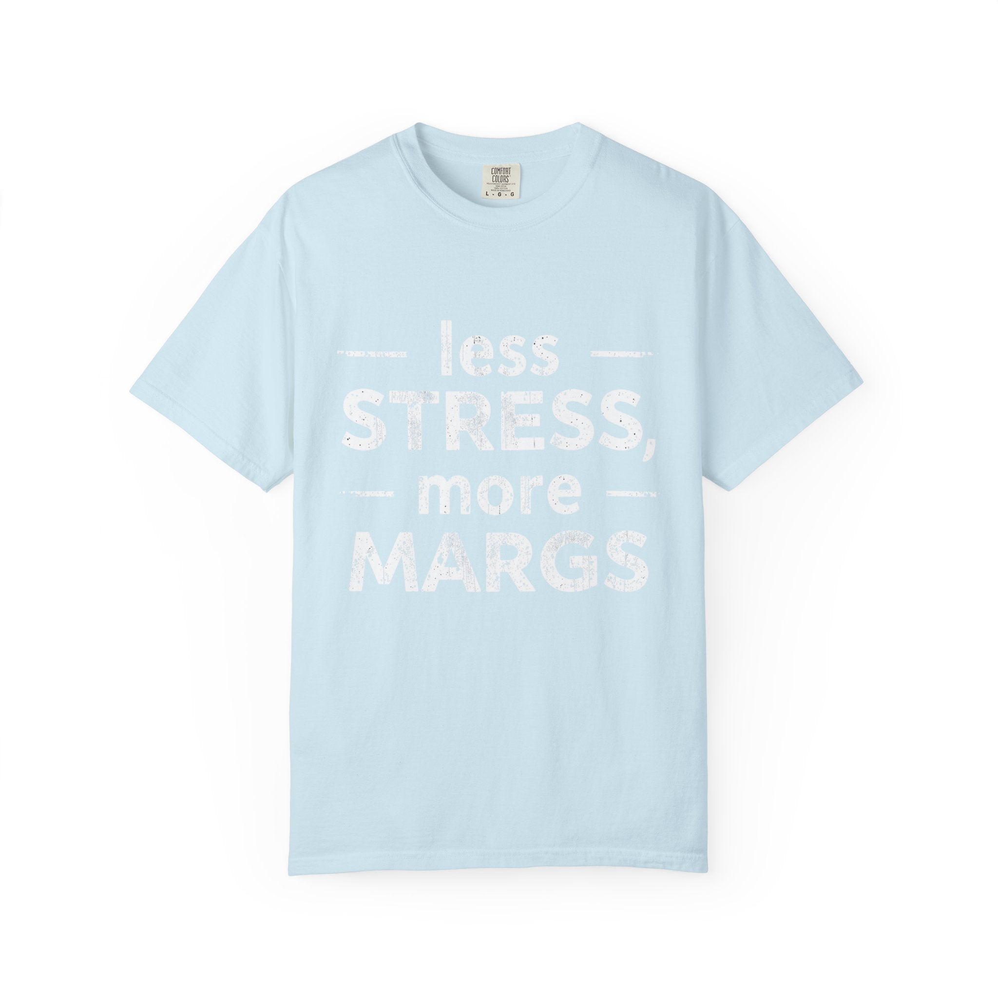 Less Stress More Margs T-Shirt — Funny Margarita Relaxation Tee