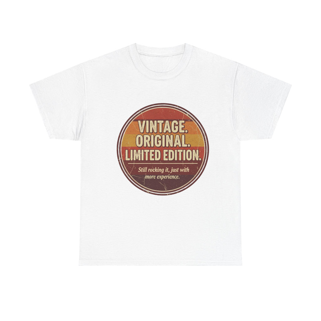 Vintage Original Limited Edition T-Shirt — Retro Graphic Tee ("Still nothing is, just with more experience")