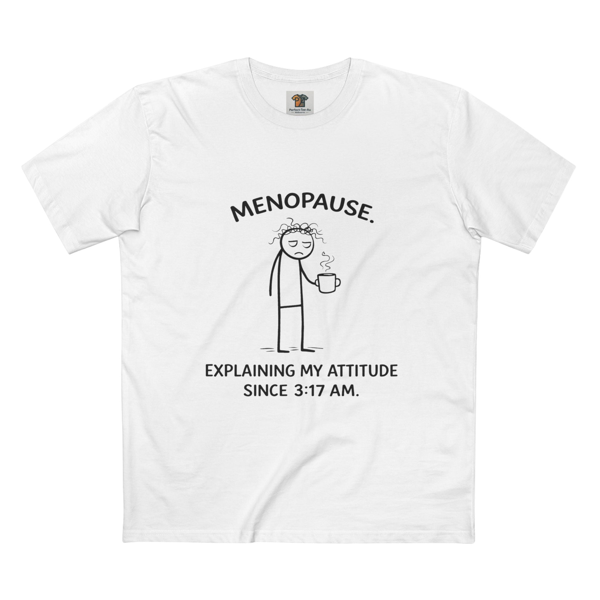“Explaining My Attitude Since 3:17 AM – Funny Menopause Tee for Women”
