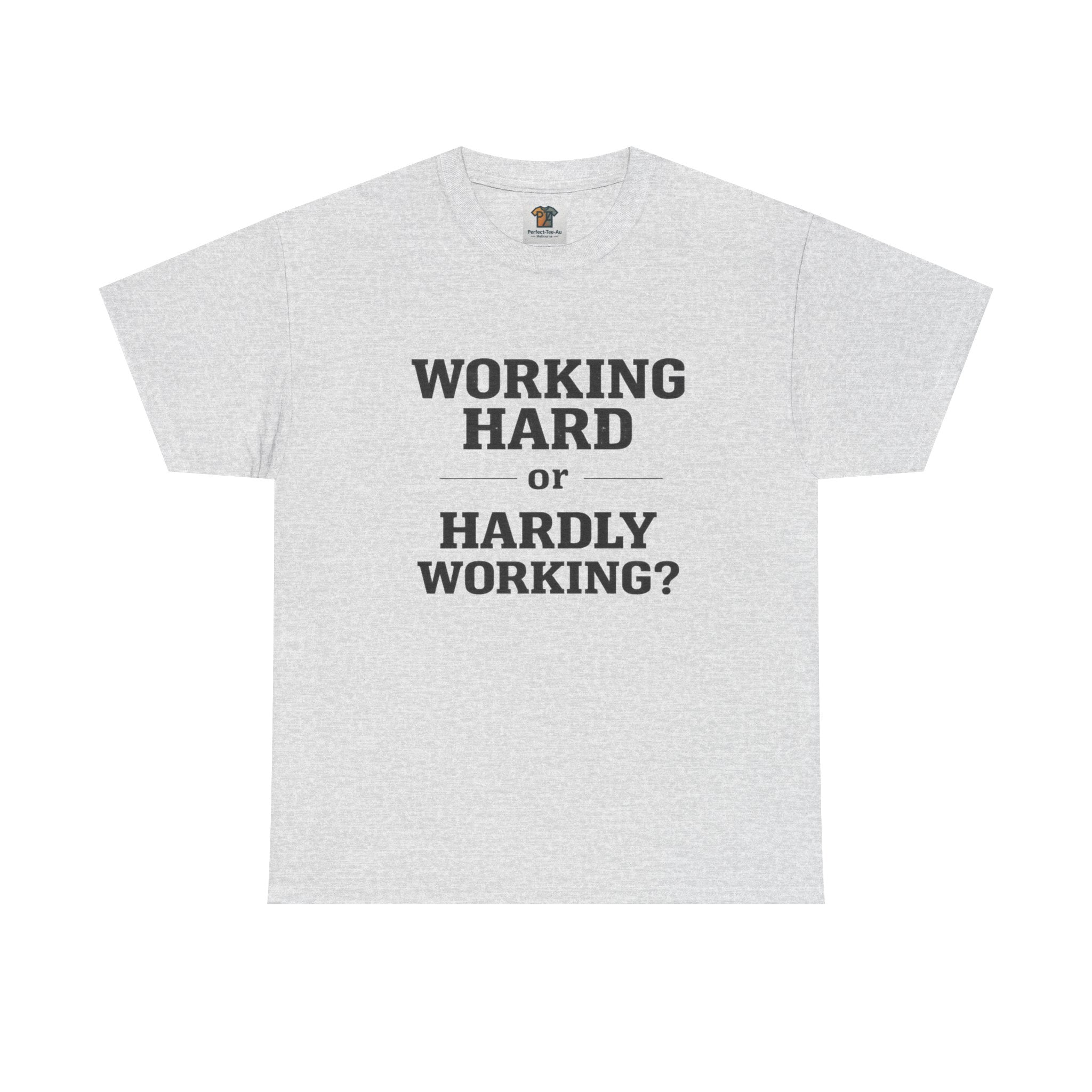 Working Hard, Hardly Working? T-Shirt – Funny Work Humour Tee