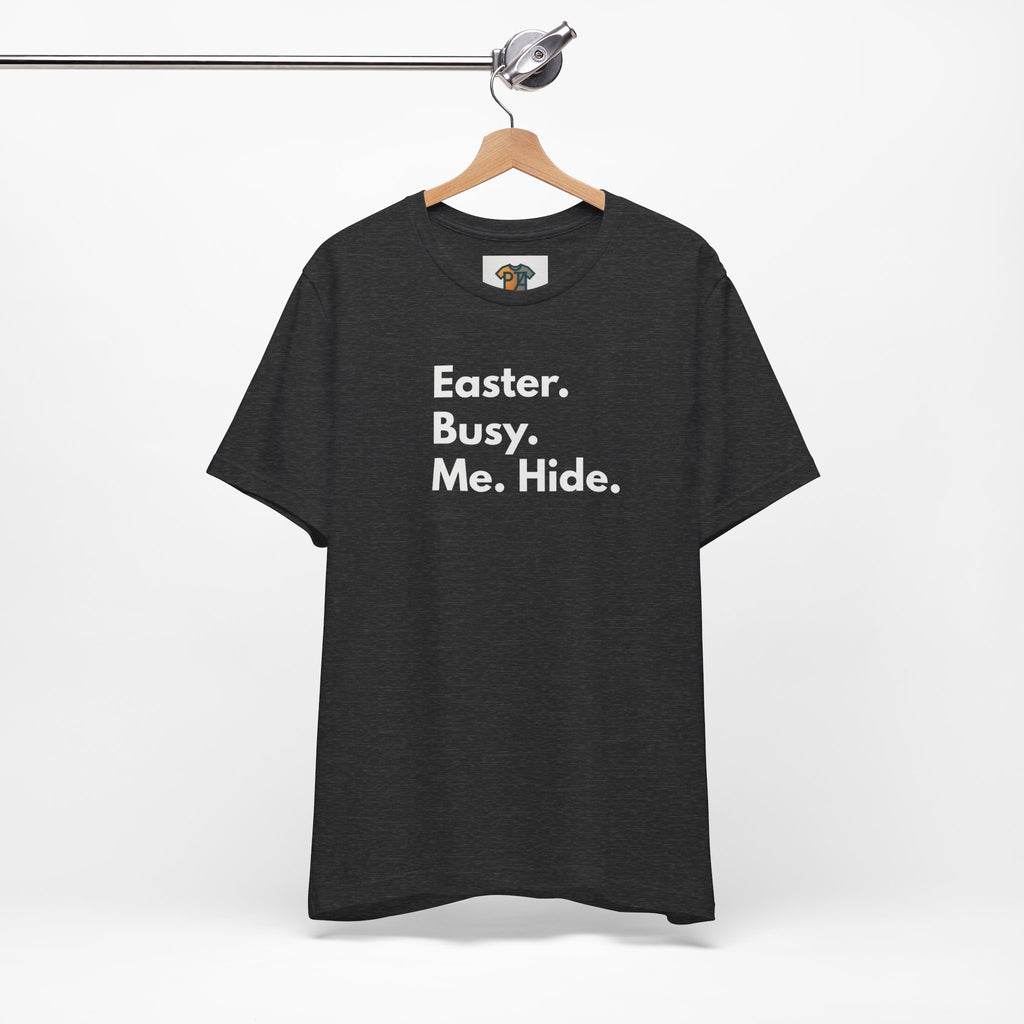 Easter Busy Me Hide Shirt – Funny Minimalist Easter Graphic Tee