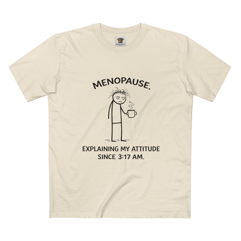 “Explaining My Attitude Since 3:17 AM – Funny Menopause Tee for Women”