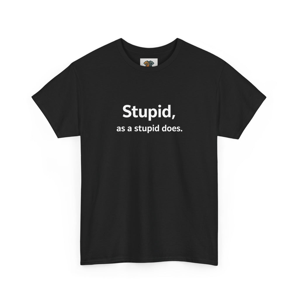 Stupid, As a Stupid Does-Some statements don’t need context.