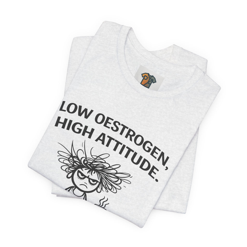 Low Oestrogen High Attitude T-Shirt – Funny Menopause Shirt for Women – Aussie Hormone Humour Tee – Perimenopause Gift – Proceed With Caution Graphic Top