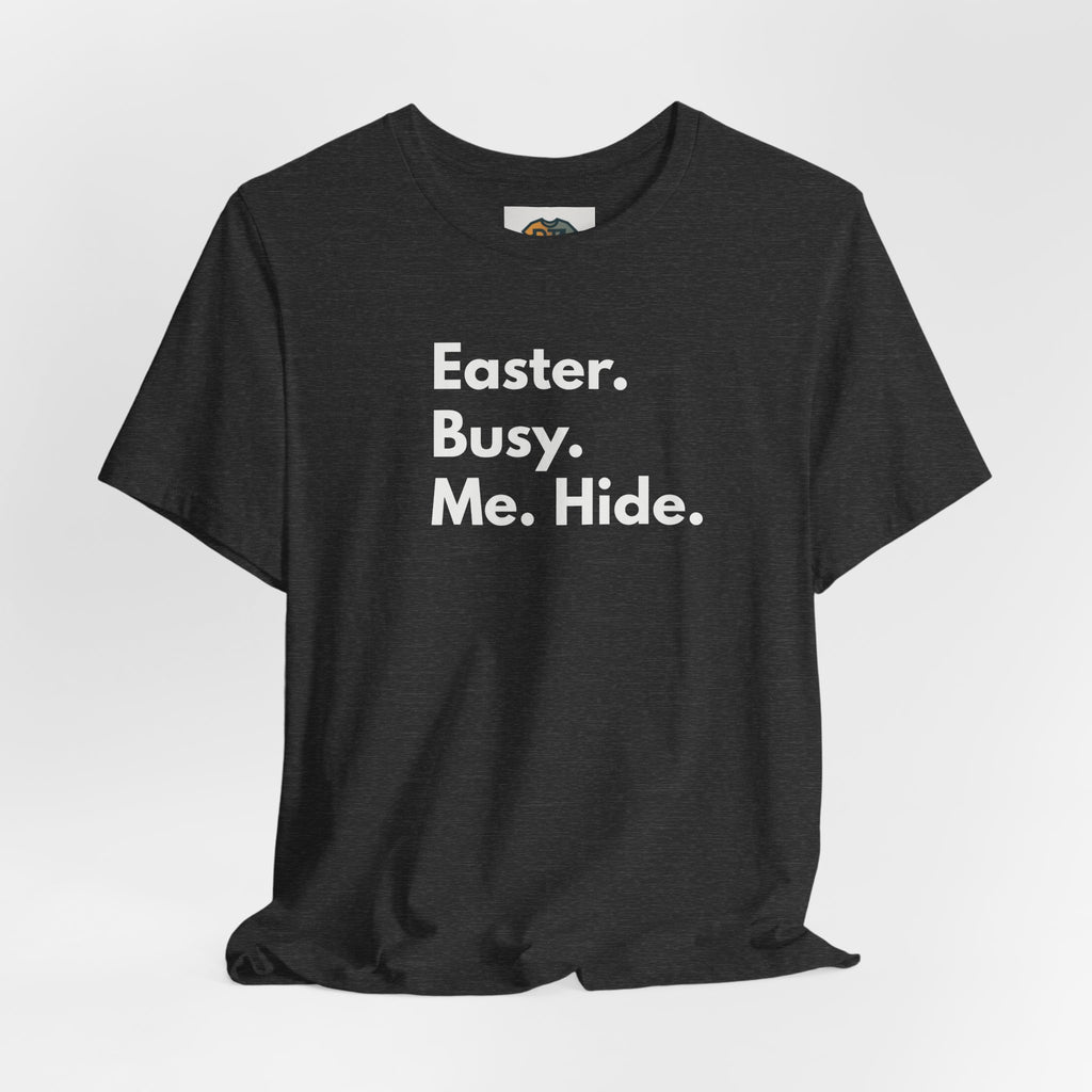 Easter Busy Me Hide Shirt – Funny Minimalist Easter Graphic Tee