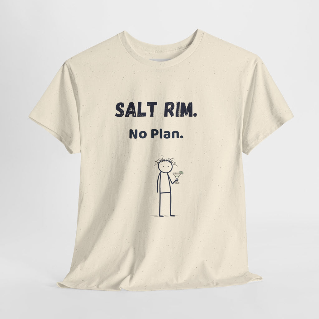 Salt Rim No Plan T-Shirt | Funny Margarita Tee | Casual Drinking Shirt | Weekend Vibes Graphic Tee