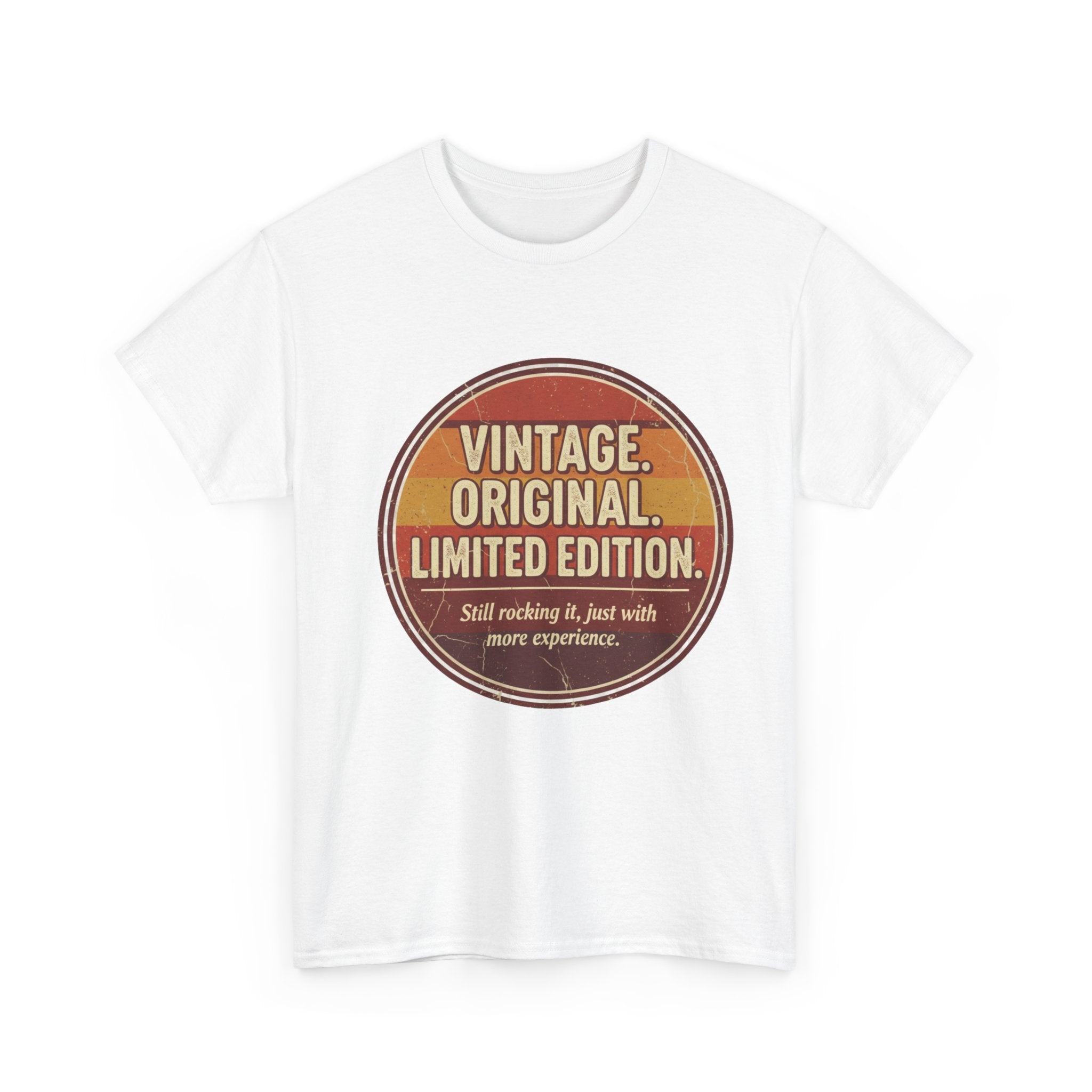 Vintage Original Limited Edition T-Shirt — Retro Graphic Tee ("Still nothing is, just with more experience")