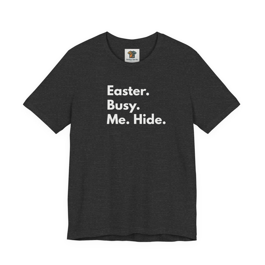 Easter Busy Me Hide Shirt – Funny Minimalist Easter Graphic Tee