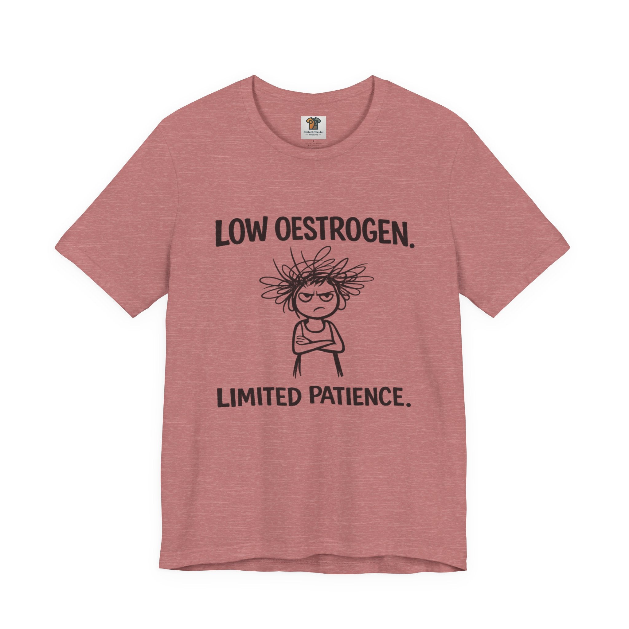 Low Oestrogen, Limited Patience Menopause T-Shirt | Funny Gift for Women in Menopause