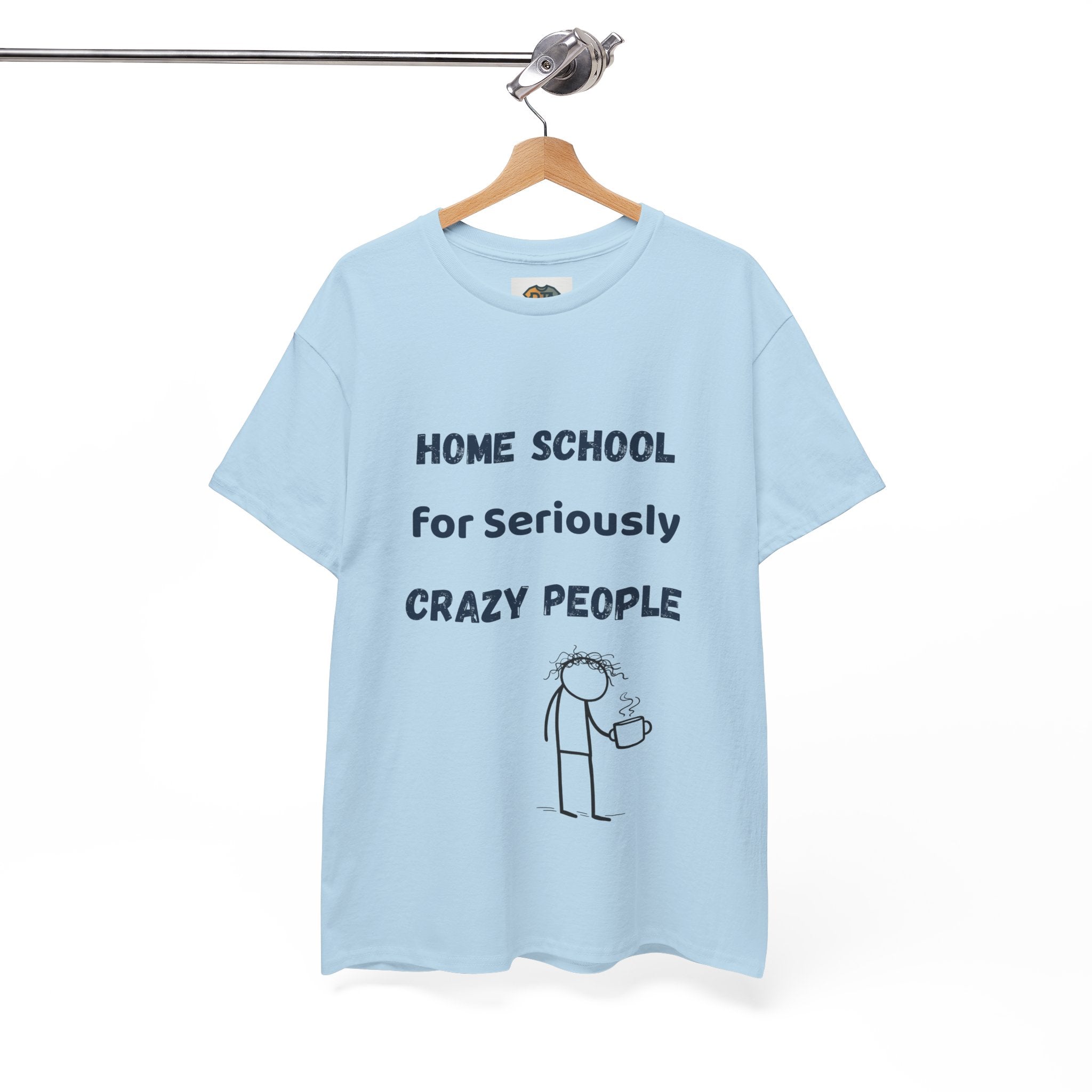 Funny Homeschool Parent T-Shirt | Seriously Crazy People Tee
