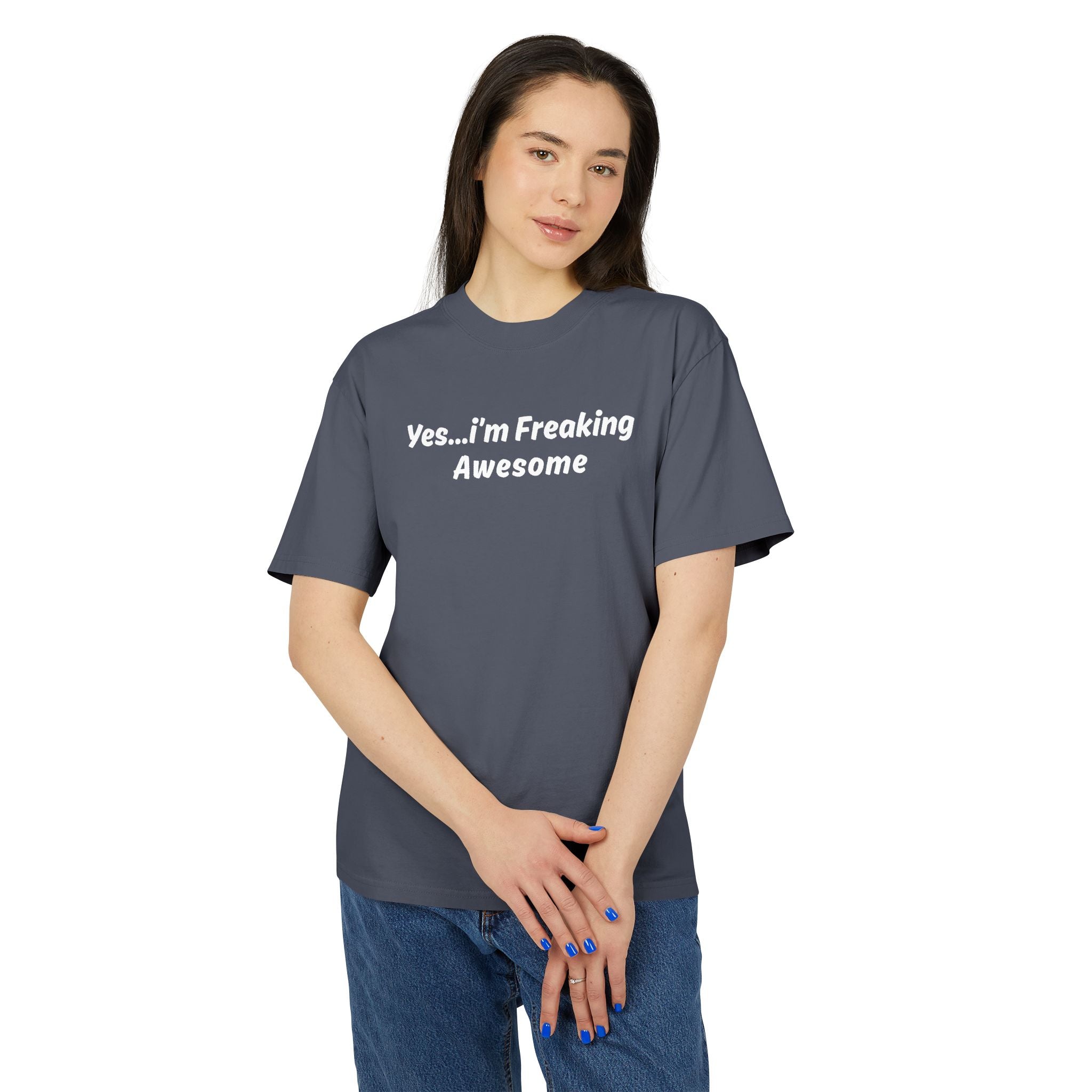 Yes... I'm Freaking Awesome T-Shirt — Funny Confidence Graphic Tee