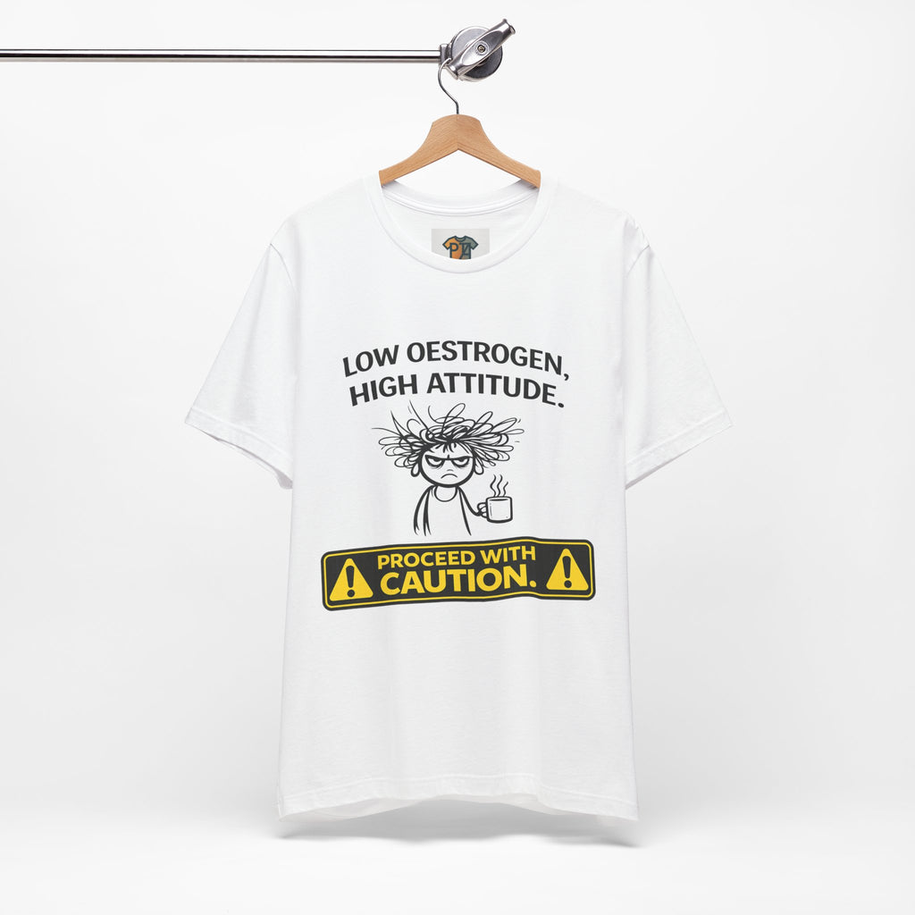 Low Oestrogen High Attitude T-Shirt – Funny Menopause Shirt for Women – Aussie Hormone Humour Tee – Perimenopause Gift – Proceed With Caution Graphic Top