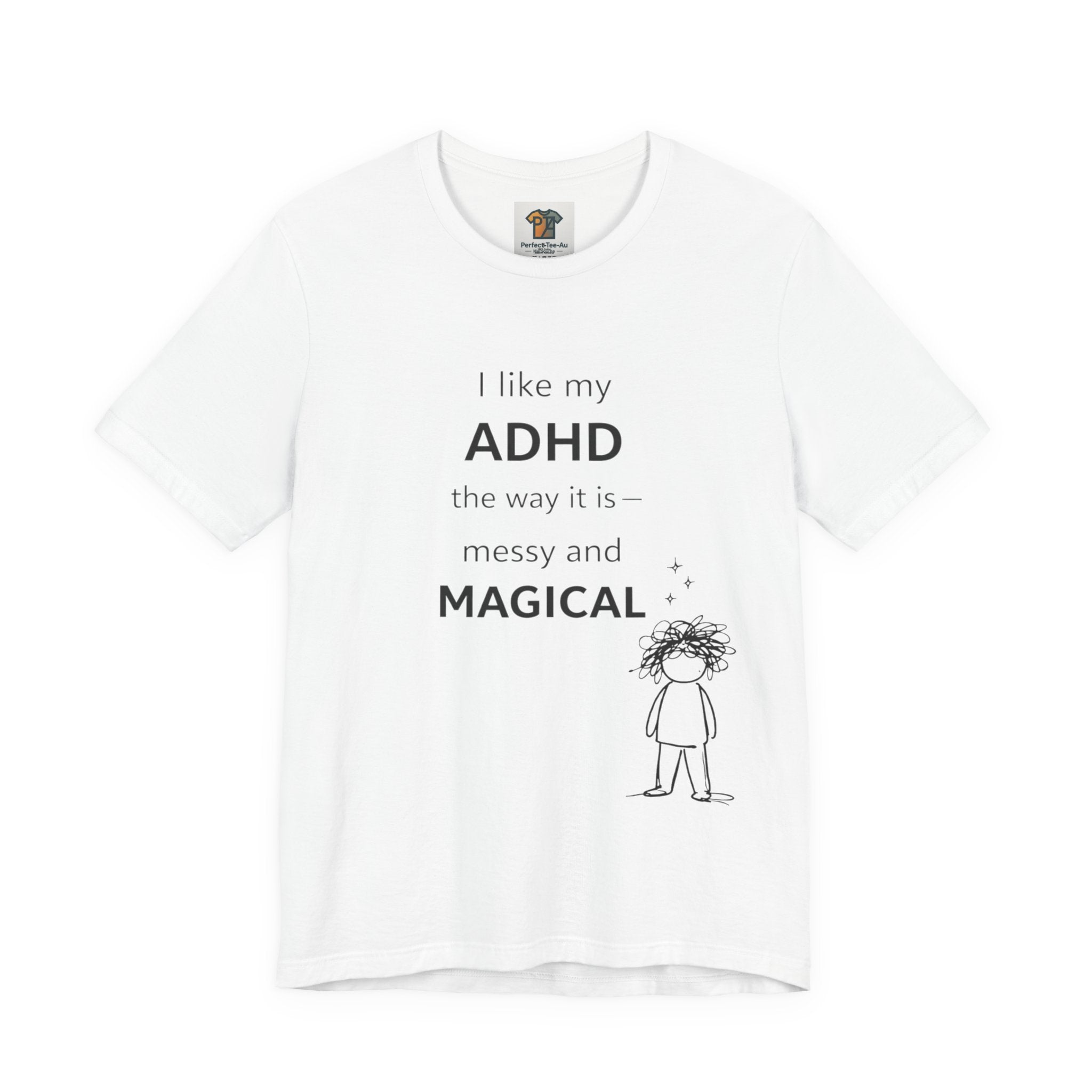ADHD T Shirt – I Like My ADHD Messy & Magical | Neurodivergent Awareness Shirt | Gift for ADHD Women & Adults