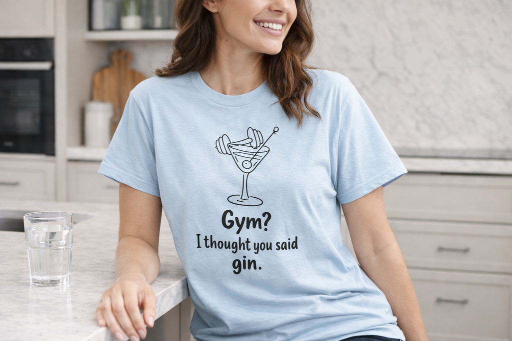 Gin Not Gym T-Shirt — Funny "Gym? I Thought You Said Gin." Cocktail Tee