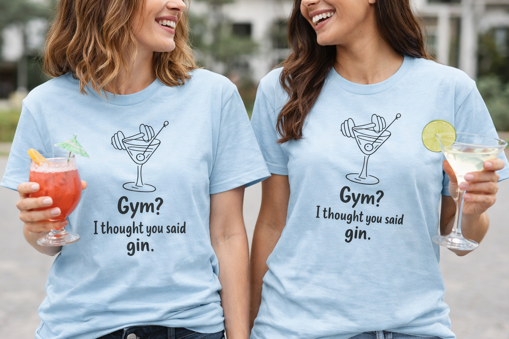 Gin Not Gym T-Shirt — Funny "Gym? I Thought You Said Gin." Cocktail Tee