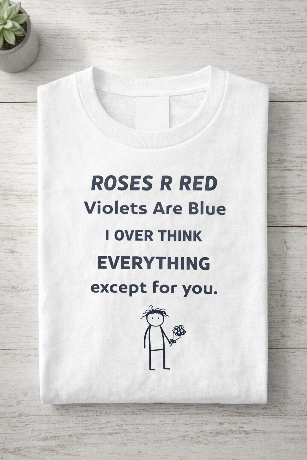 Roses Are Red Overthinking T-Shirt | Funny Neurodivergent Tee | Gift for Overthinkers & Deep Thinker