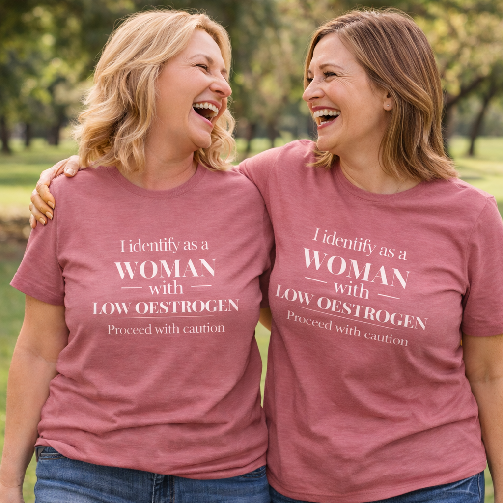 Funny Menopause T-Shirt – I Identify as a Woman with Low Oestrogen | Perimenopause Humor Graphic Tee for Women