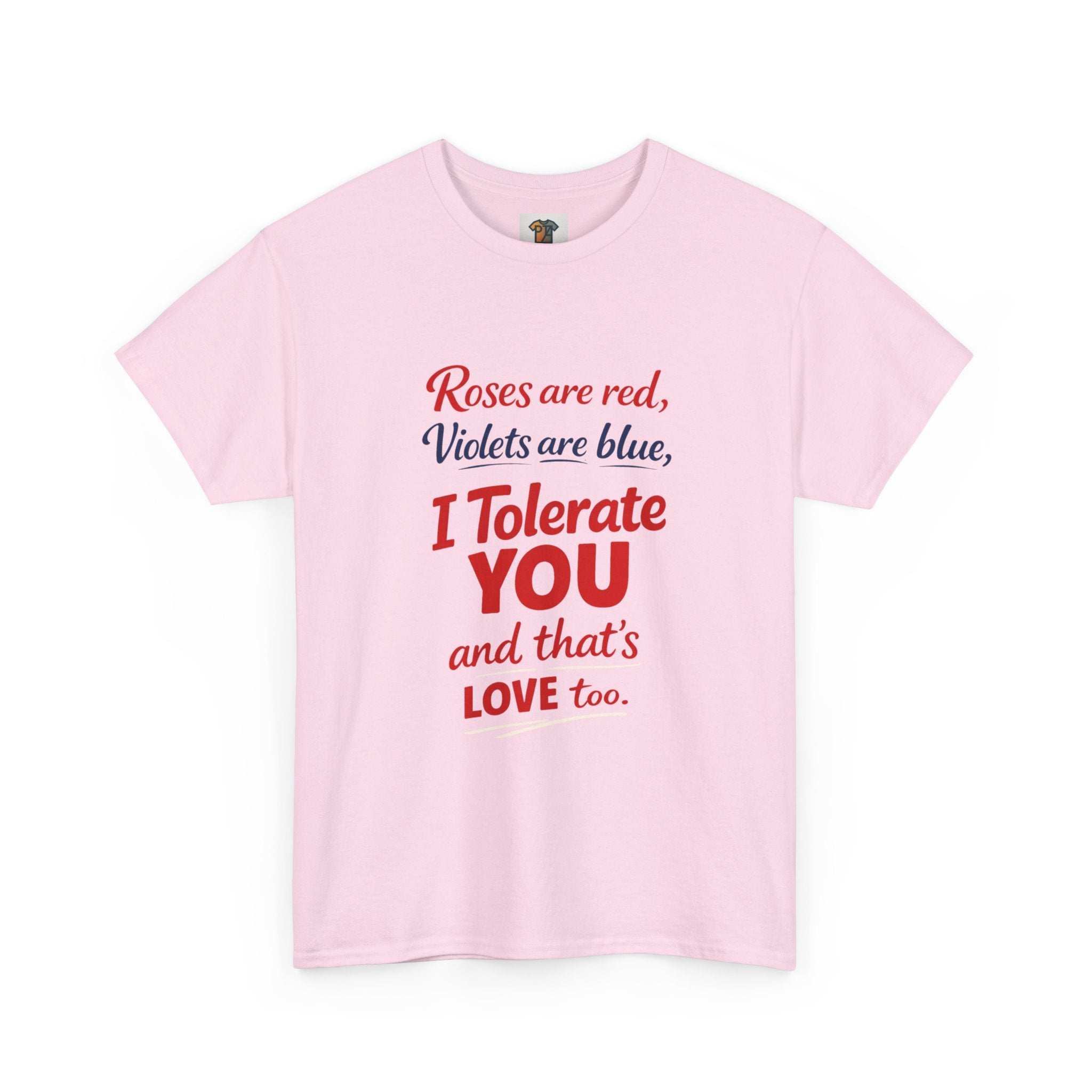 Roses Are Red Violets Are Blue “I Tolerate You” T-Shirt | Funny Sarcastic Love Tee