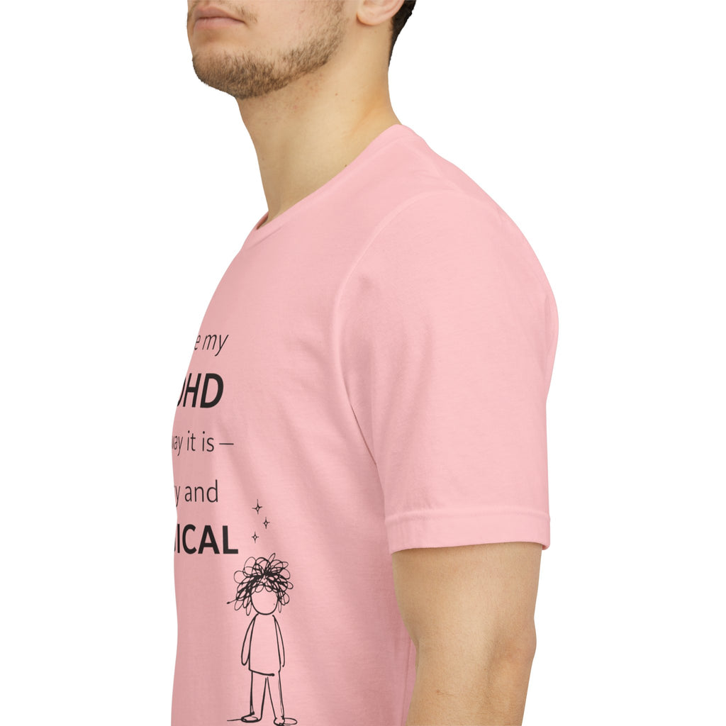 ADHD T Shirt – I Like My ADHD Messy & Magical | Neurodivergent Awareness Shirt | Gift for ADHD Women & Adults