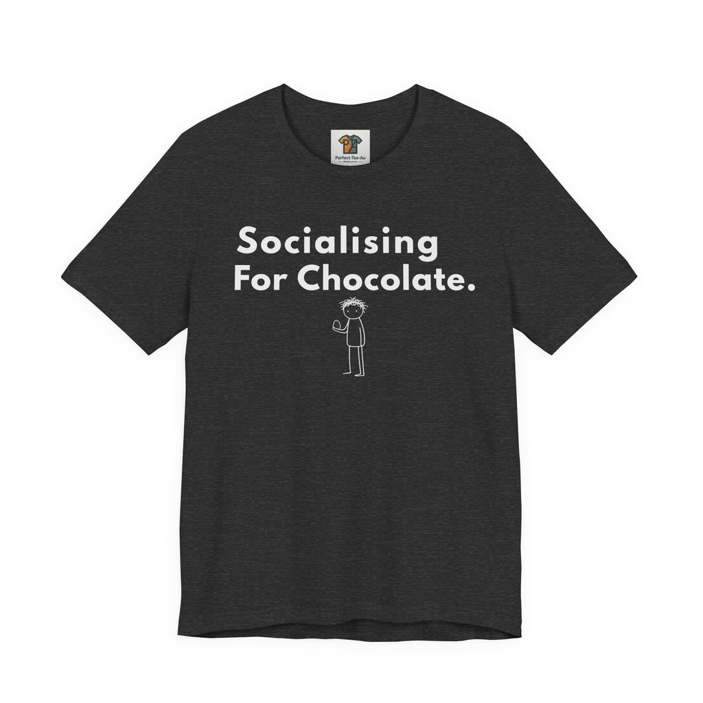 Socialising For Chocolate T-Shirt | Funny Easter Tee | Aussie Humour Graphic Shirt | Chocolate Lover Gift | Deadpan Statement Tee