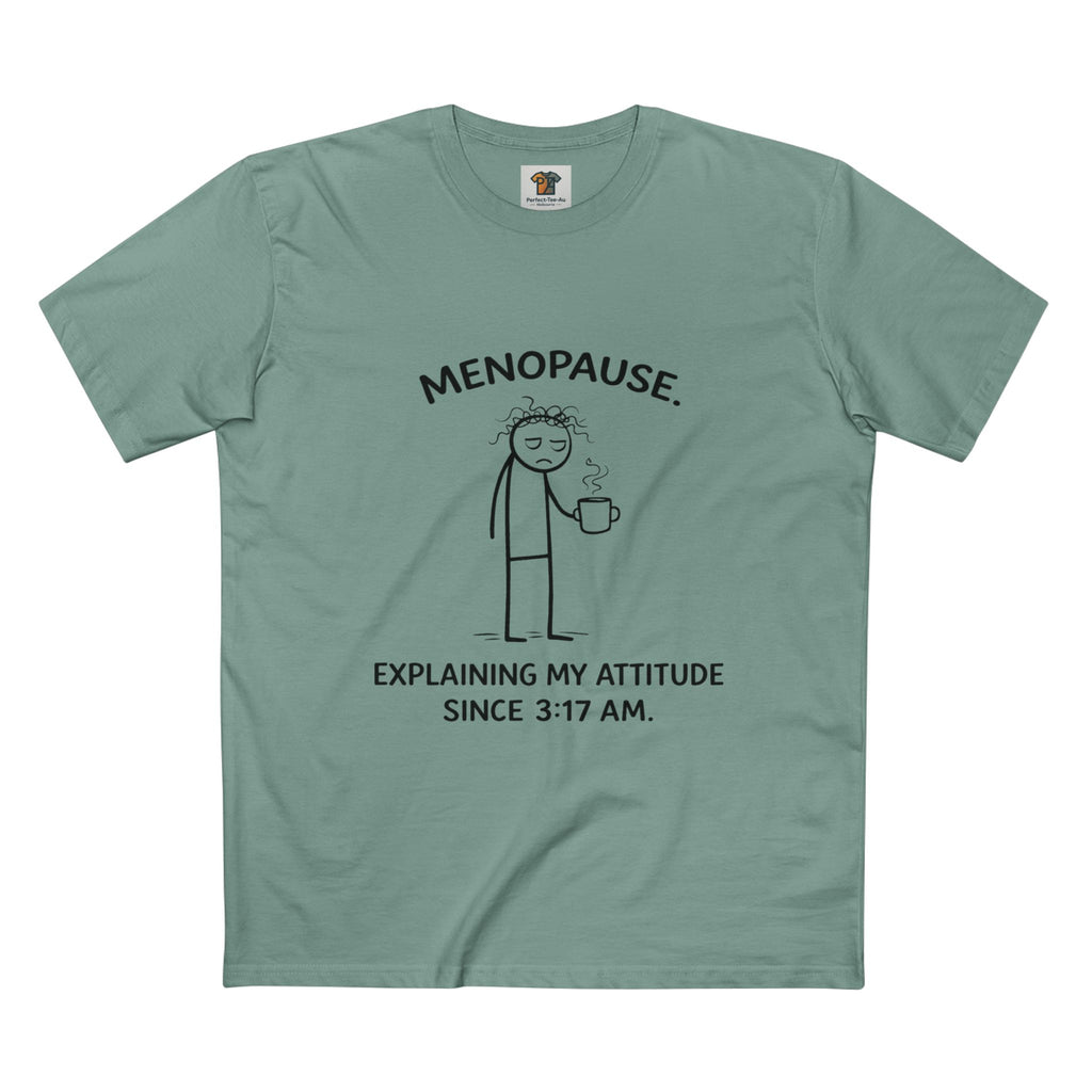 “Explaining My Attitude Since 3:17 AM – Funny Menopause Tee for Women”