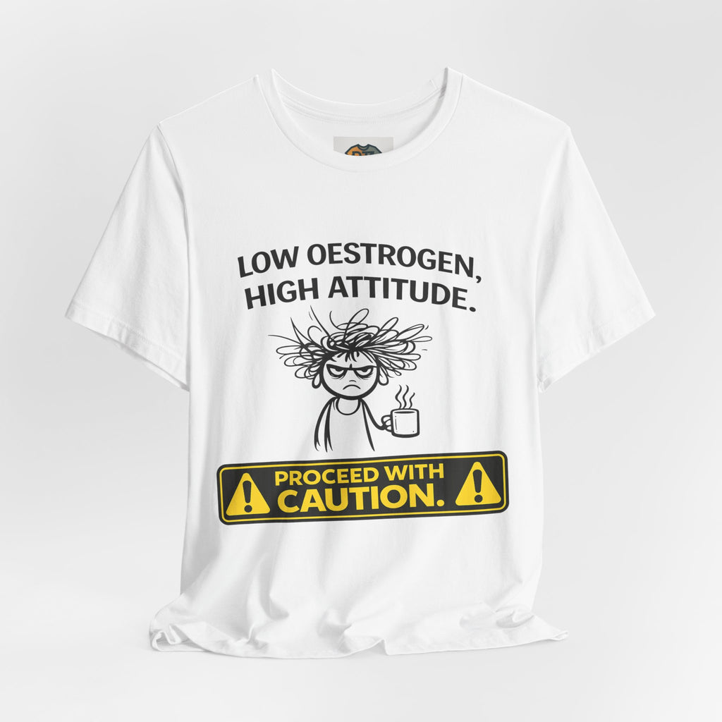 Low Oestrogen High Attitude T-Shirt – Funny Menopause Shirt for Women – Aussie Hormone Humour Tee – Perimenopause Gift – Proceed With Caution Graphic Top