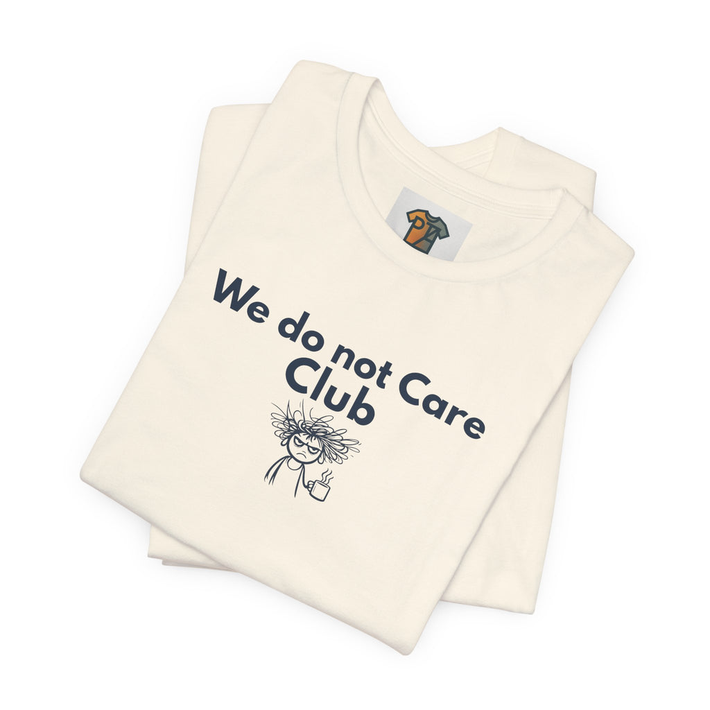 We Do Not Care Club Funny Menopause Shirt | Perimenopause Humor T-Shirt | Midlife Women Graphic Tee | Relatable Menopause Humor Shirt