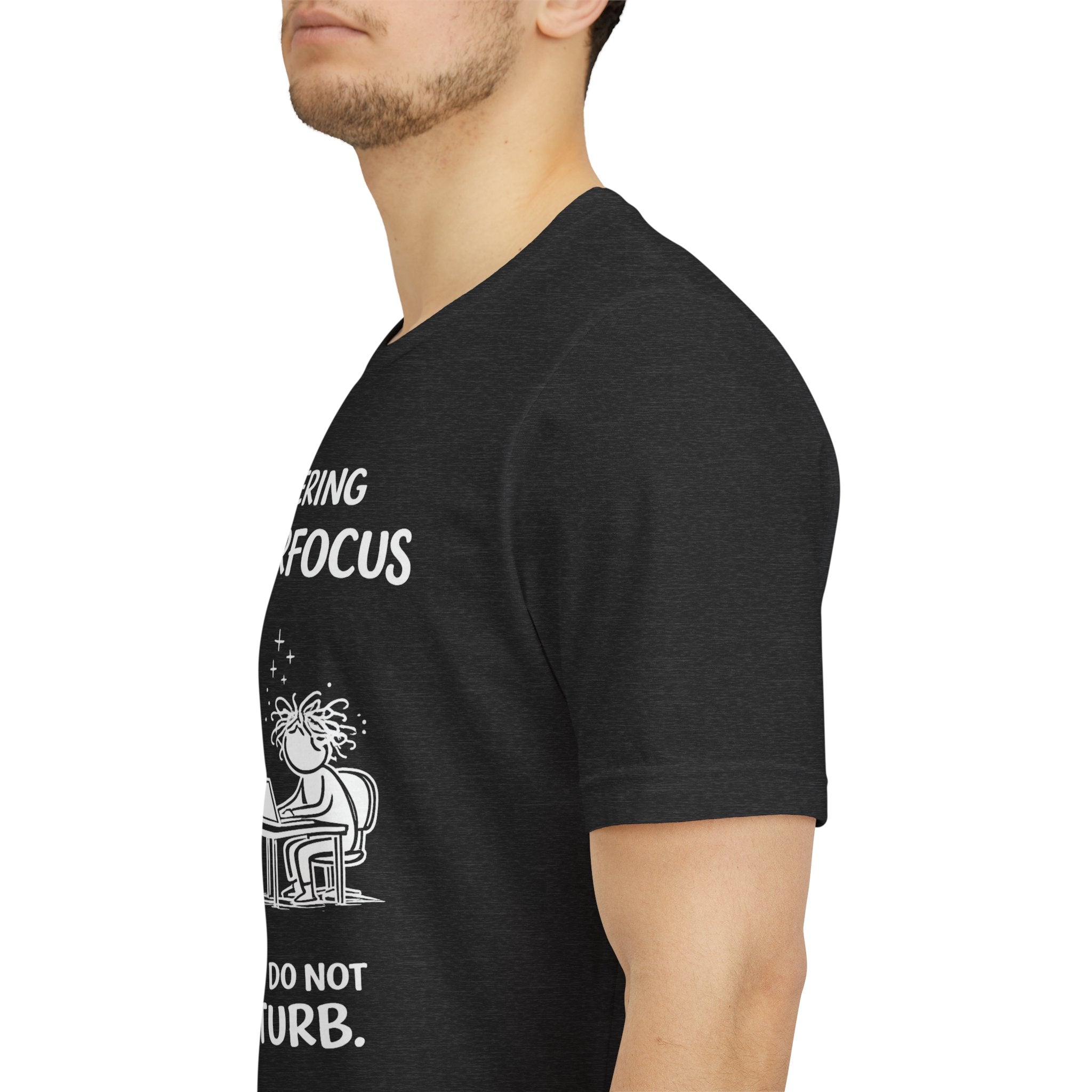 Entering Hyperfocus please do not disturb T-Shirt | Focused Work Desk Illustration