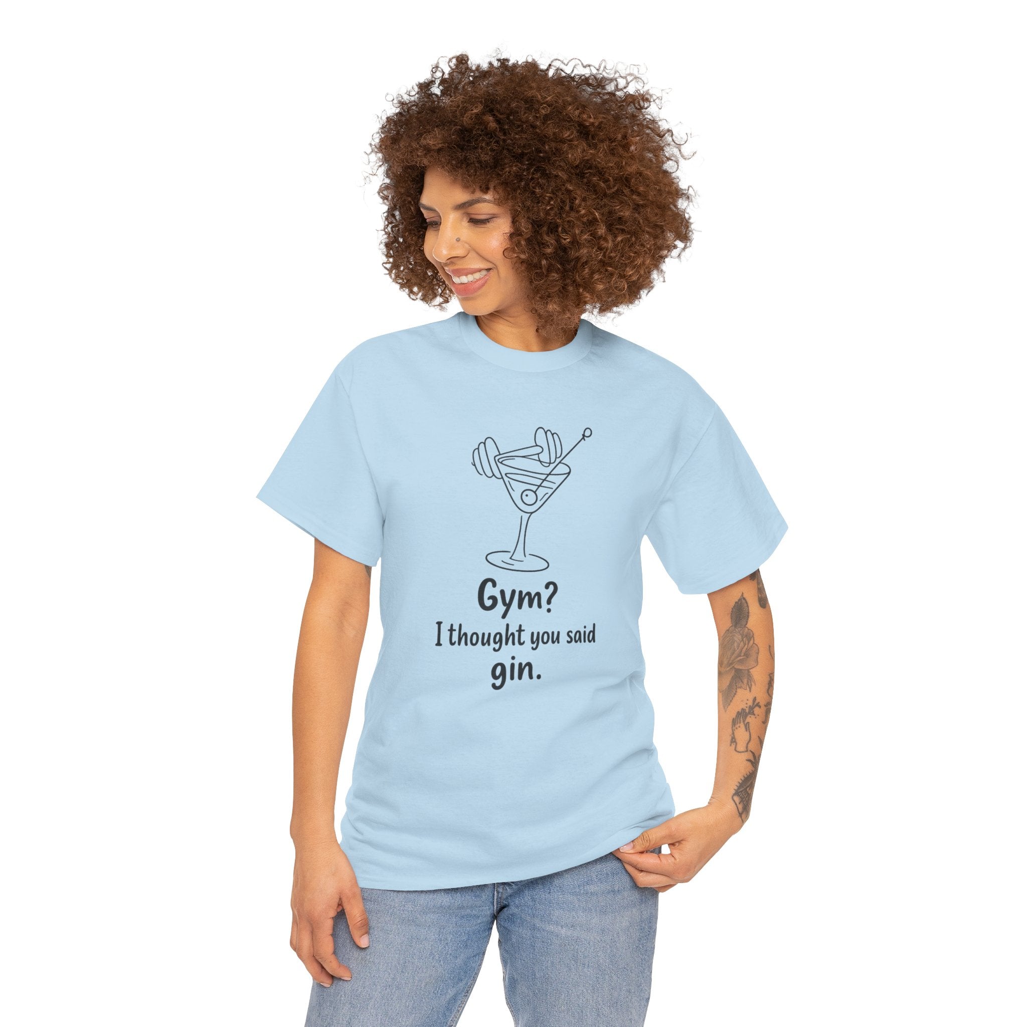 Gin Not Gym T-Shirt — Funny "Gym? I Thought You Said Gin." Cocktail Tee