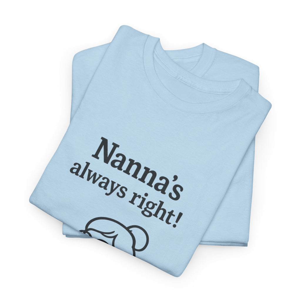Nanna’s Always Right Shirt, Funny Grandma Graphic T-Shirt