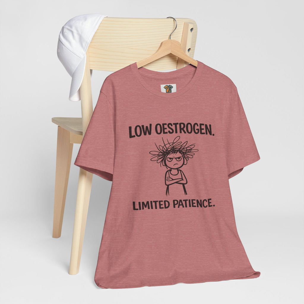 Low Oestrogen, Limited Patience Menopause T-Shirt | Funny Gift for Women in Menopause