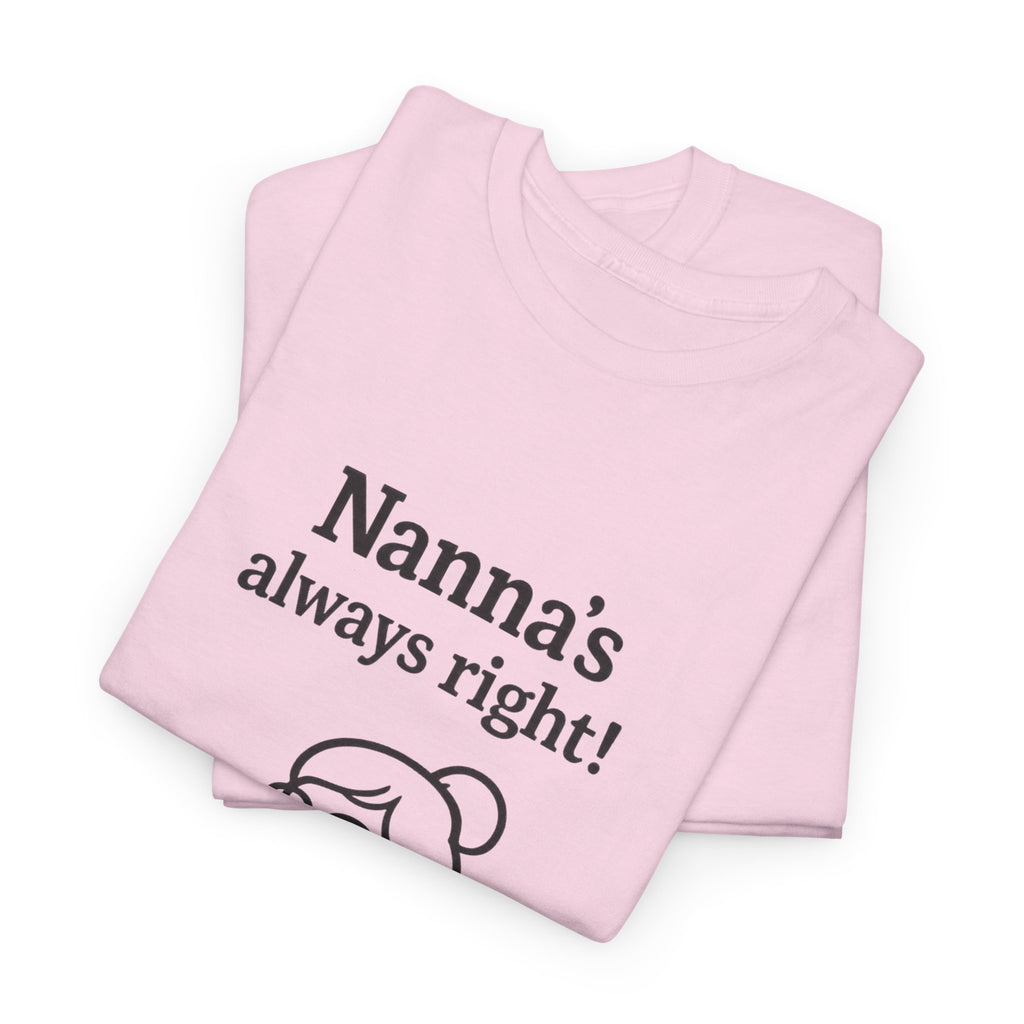 Nanna’s Always Right Shirt, Funny Grandma Graphic T-Shirt