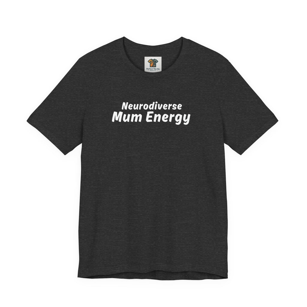 Neurodiverse Mum Energy T-Shirt – Minimalist Graphic Tee for ADHD & Neurodivergent Mums