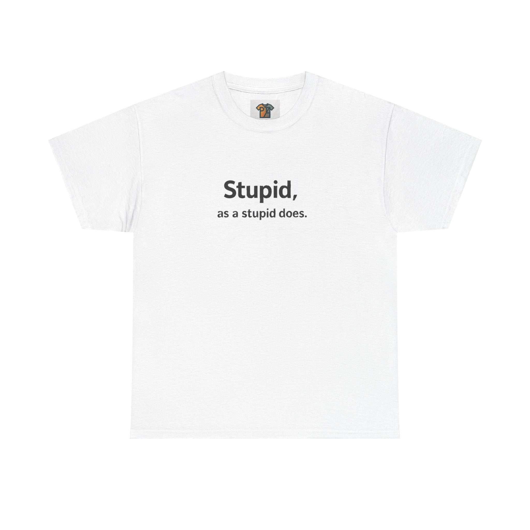 Stupid, As a Stupid Does-Some statements don’t need context.