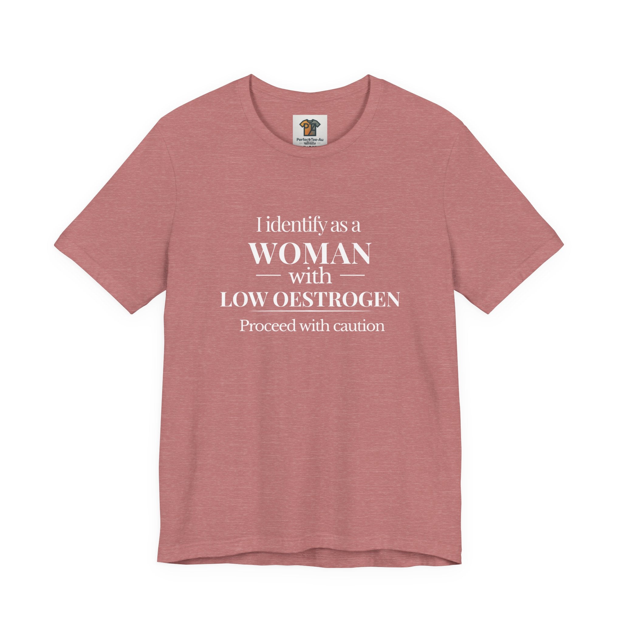 Funny Menopause T-Shirt – I Identify as a Woman with Low Oestrogen | Perimenopause Humor Graphic Tee for Women