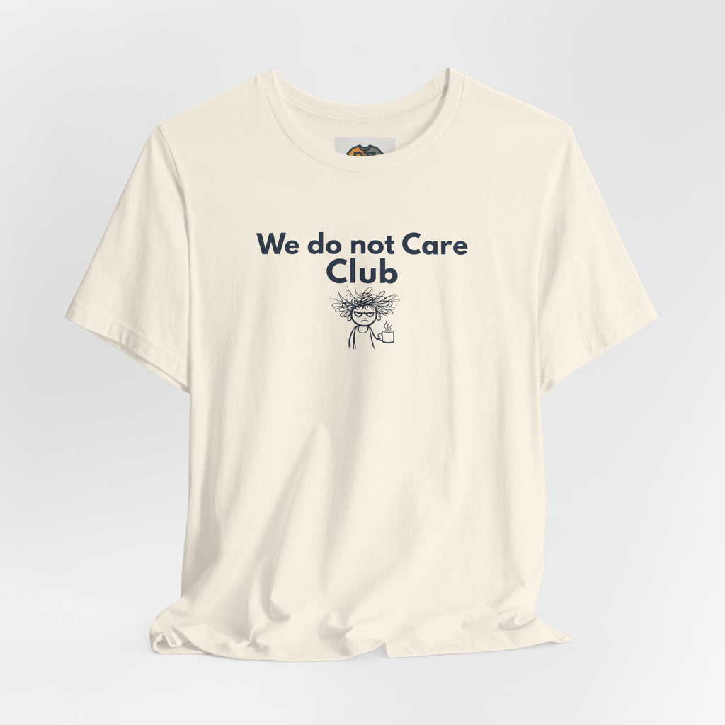 We Do Not Care Club Funny Menopause Shirt | Perimenopause Humor T-Shirt | Midlife Women Graphic Tee | Relatable Menopause Humor Shirt