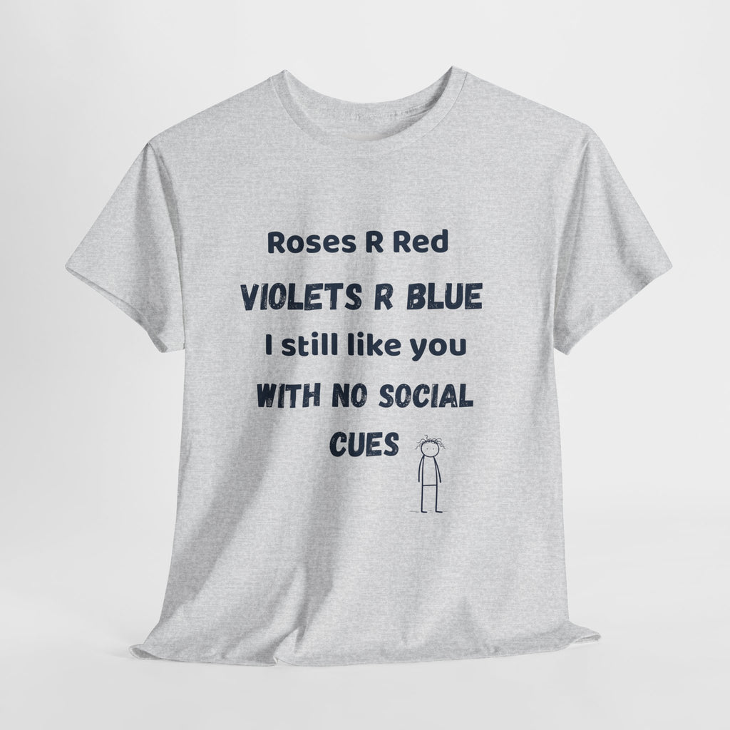 Roses R Red Violets R Blue Tee | Funny Neurodivergent Social Cues T-Shirt