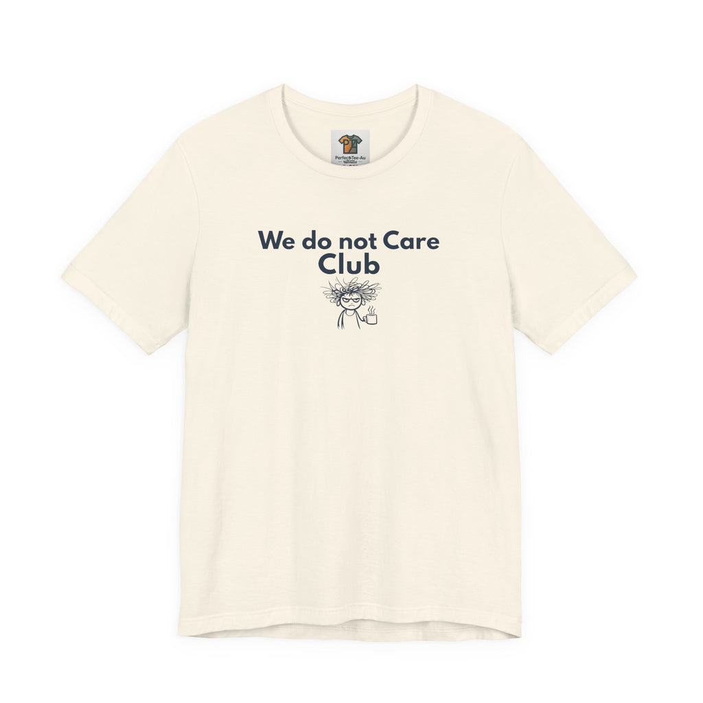 We Do Not Care Club Funny Menopause Shirt | Perimenopause Humor T-Shirt | Midlife Women Graphic Tee | Relatable Menopause Humor Shirt