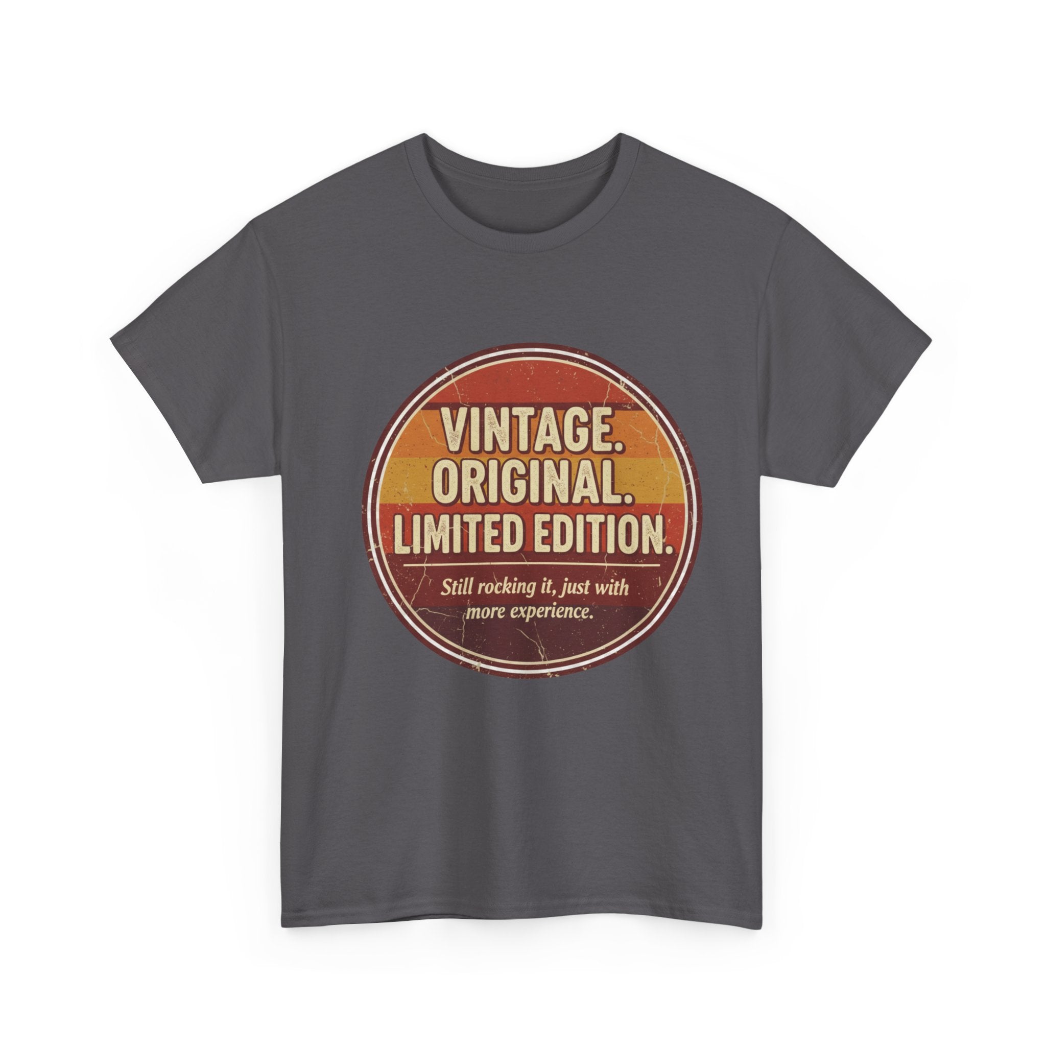 Vintage Original Limited Edition T-Shirt — Retro Graphic Tee ("Still nothing is, just with more experience")