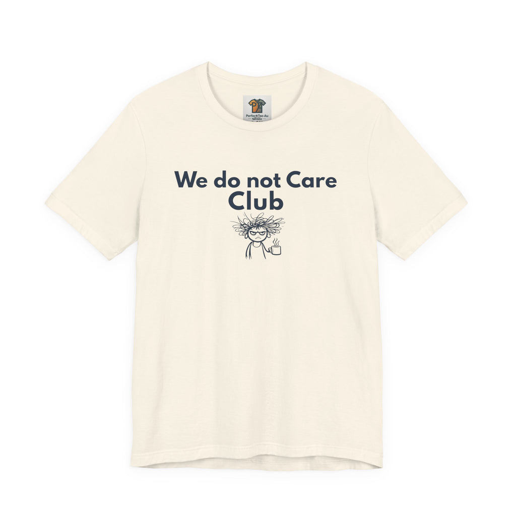We Do Not Care Club Funny Menopause Shirt | Perimenopause Humor T-Shirt | Midlife Women Graphic Tee | Relatable Menopause Humor Shirt