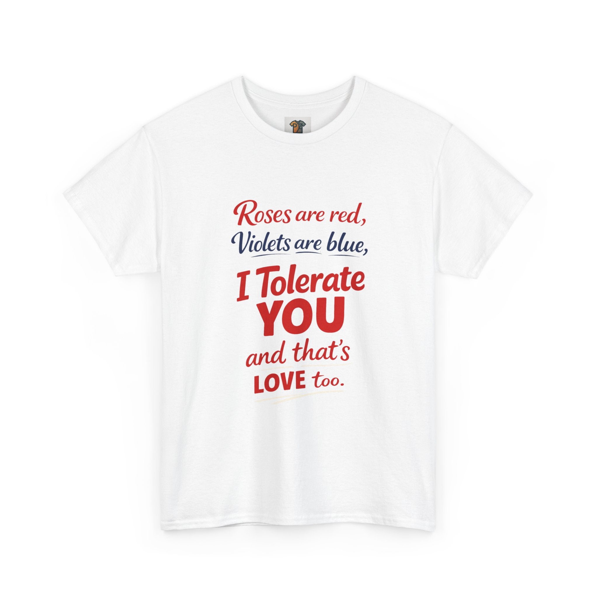 Roses Are Red Violets Are Blue “I Tolerate You” T-Shirt | Funny Sarcastic Love Tee