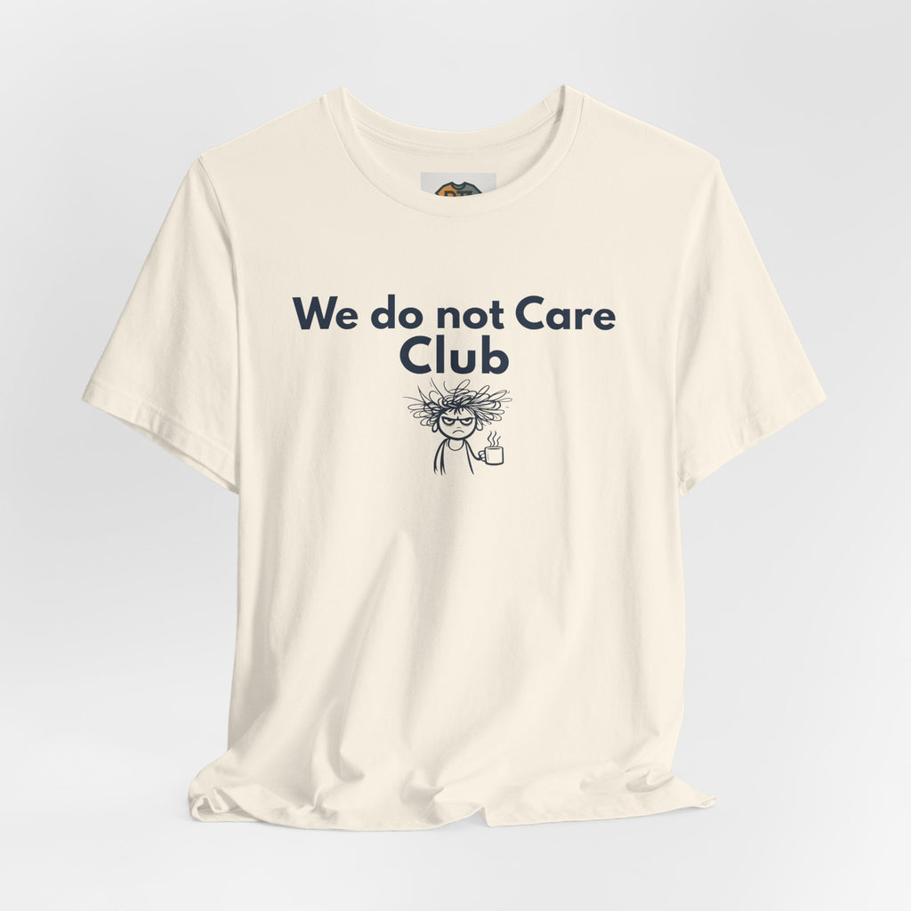 We Do Not Care Club Funny Menopause Shirt | Perimenopause Humor T-Shirt | Midlife Women Graphic Tee | Relatable Menopause Humor Shirt