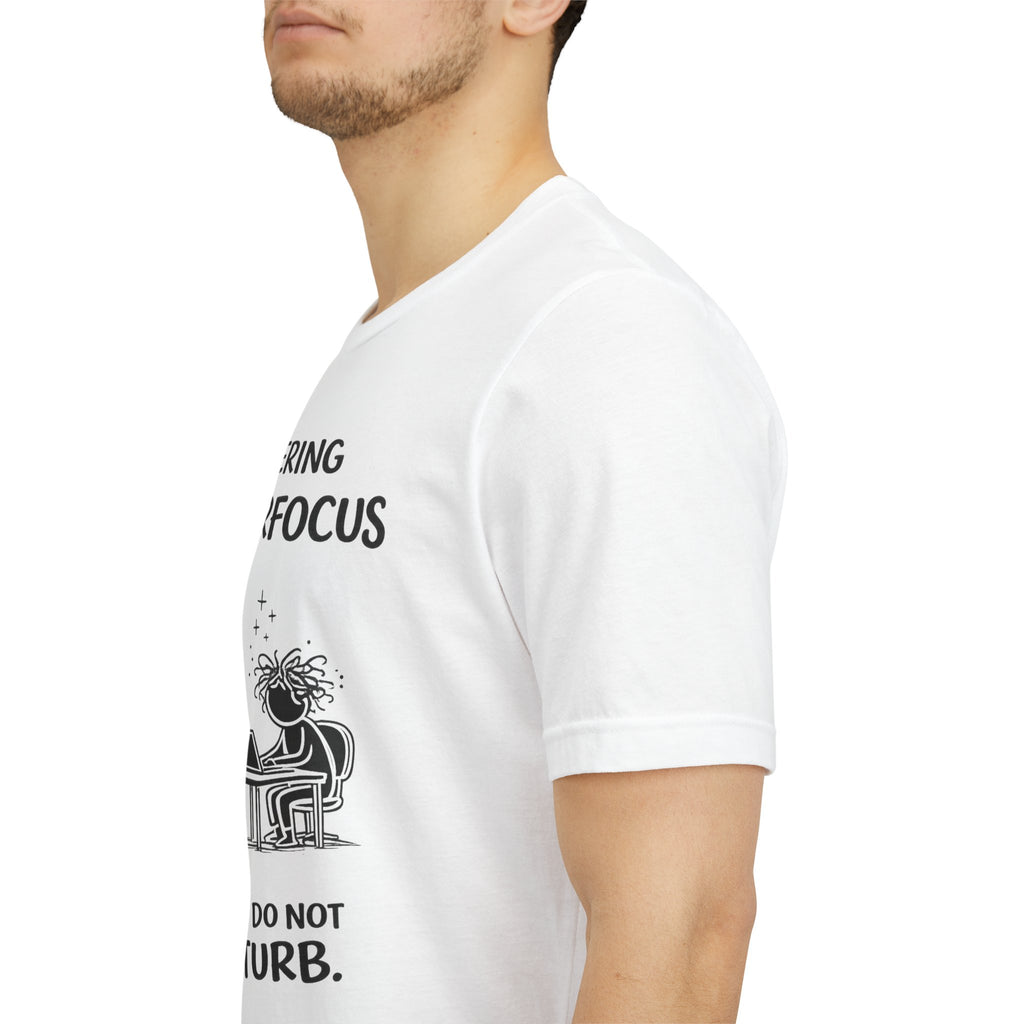 Entering Hyperfocus please do not disturb T-Shirt | Focused Work Desk Illustration