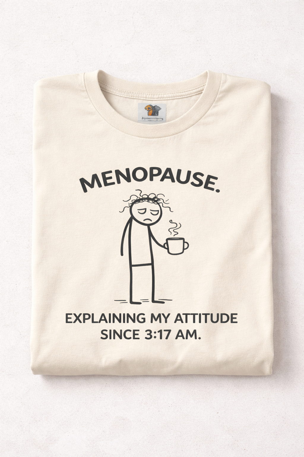 “Explaining My Attitude Since 3:17 AM – Funny Menopause Tee for Women”